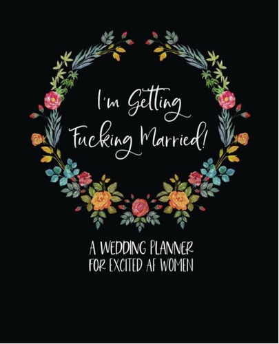 Getting married a - f*, married: